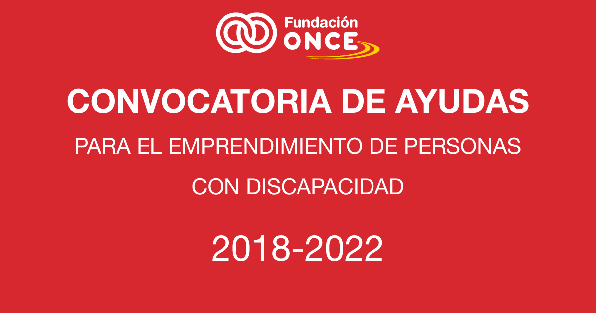 Ayudas para el emprendimiento de personas con discapacidad. Fundación ONCE